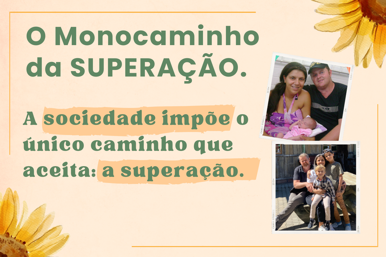 O monocaminho da superação